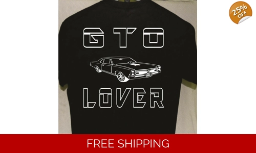 GTO Lover T shirt more t shirts listed for sale Great Gift For A Car Guy